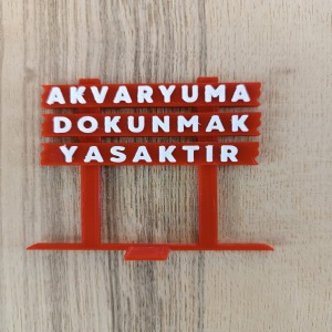1 Adet Akvaryum Dekoru Akvaryuma Dokunmak Yasaktır Yazılı Model - 3D DIY